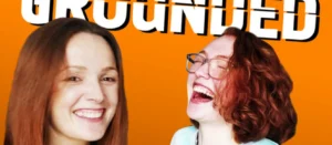 You’re Grounded